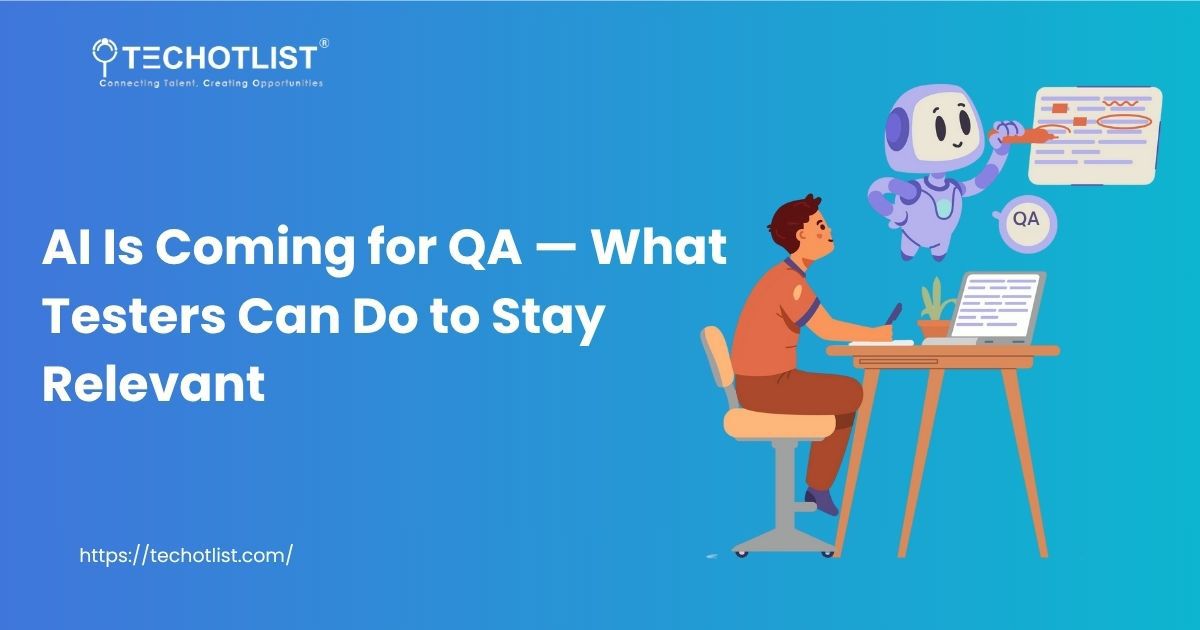 Illustration of a software tester working on a laptop while an AI robot assists, with the headline "AI Is Coming for QA, What Testers Can Do to Stay Relevant"