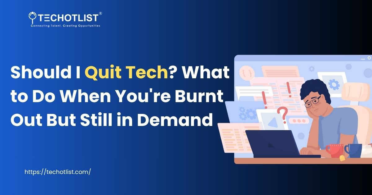an illustration of a tired man sitting in front of a laptop, looking stressed, surrounded by floating documents and warning symbol with the headline "Should I Quit Tech? What to Do When You're Burnt Out But Still in Demand"