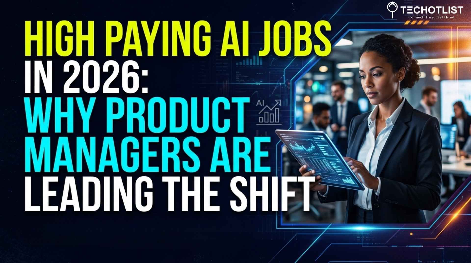 Why Product Managers Are Leading High-Paying AI Jobs in 2026 High Paying AI Jobs in 2026: Why Product Managers Are Leading the Shift