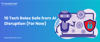 Tech roles safe from AI disruption – 10 roles protected (for now) Illustration of a friendly robot standing beside a laptop with gears and a security shield, representing tech roles currently safe from AI disruption.