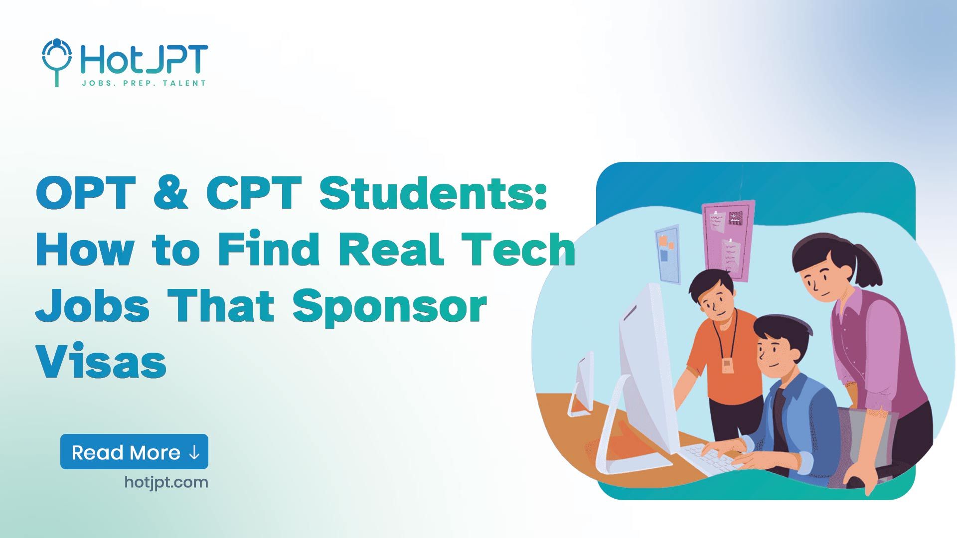 Tech Jobs with Visa Sponsorship | OPT & CPT Opportunities OPT & CPT Jobs 2026: How to Find Tech Jobs with H-1B Sponsorship