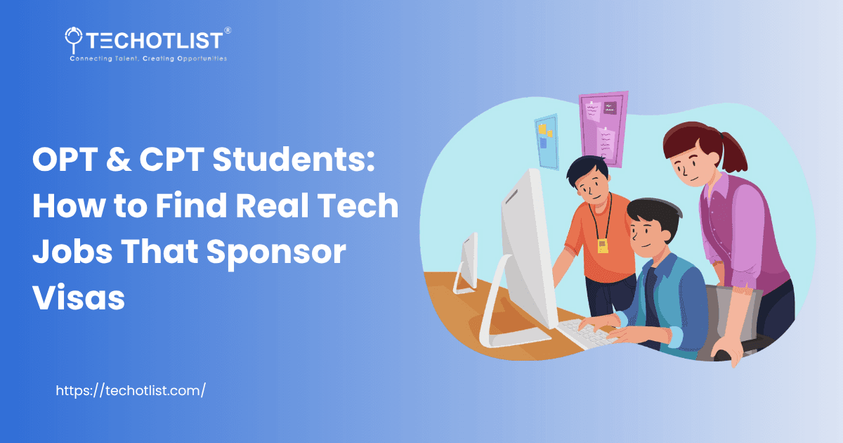 OPT & CPT Students: How to Find Tech Jobs with Offer H-1B Sponsorship
