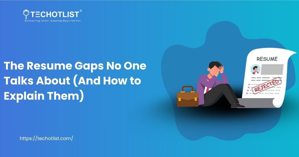 The Hidden Truth About Resume Gaps