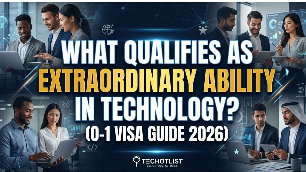 What Qualifies as Extraordinary Ability in Technology (O-1 Visa Guide 2026) extraordinary ability in technology O1 visa requirements 2026 eligibility criteria examples USA immigration guide