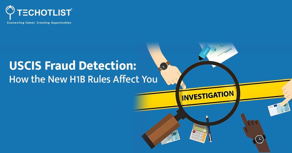 USCIS fraud detection new H1B rules investigation impact