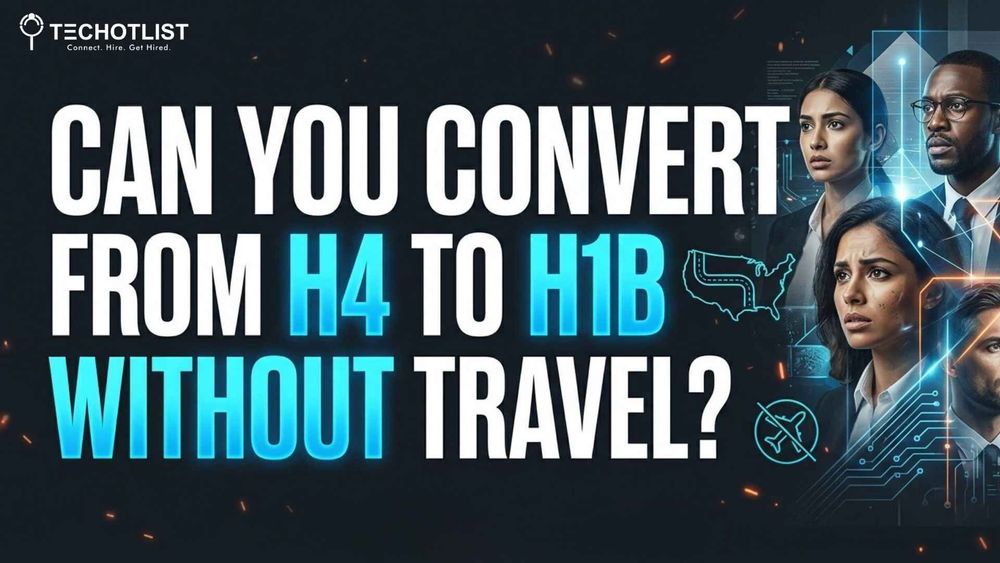 Can You Convert From H4 to H1B Without Travel? Can You Convert From H4 to H1B in 2026?