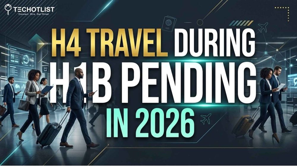 H4 Travel During H1B Pending in 2026 H4 Travel During H1B Pending in 2026
