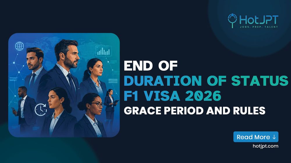 End of Duration of Status F1 visa 2026 - grace period and rules explained | HotJPT