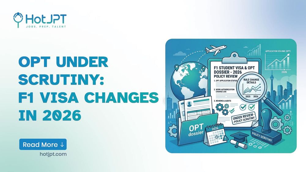 OPT Under Scrutiny: F1 Visa Changes in 2026 OPT under scrutiny - F1 visa changes and policy review in 2026