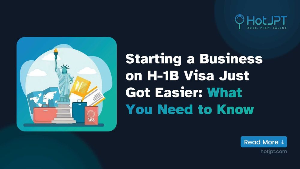 Starting a business on H1B visa just got easier — what to know