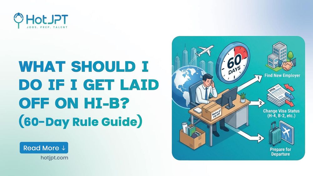 What to do if laid off on H1B visa, 60-day rule guide
