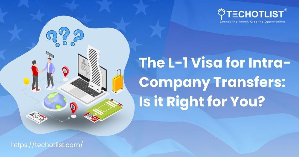 The L-1 Visa for Intra-Company Transfers: Is it Right for You?