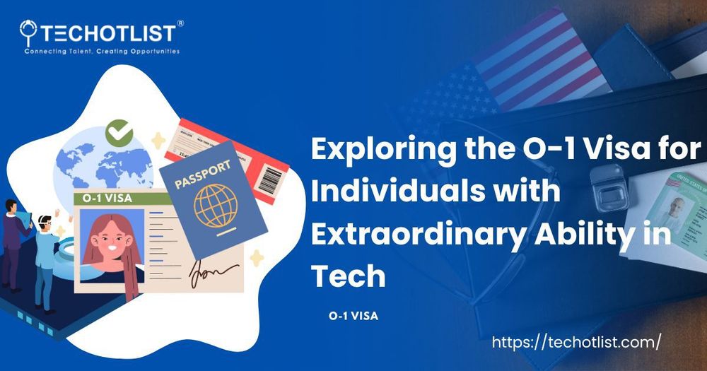 Exploring the O-1 Visa for Individuals with Extraordinary Ability in Tech