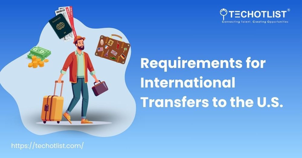 Requirements for International Transfers to the U.S