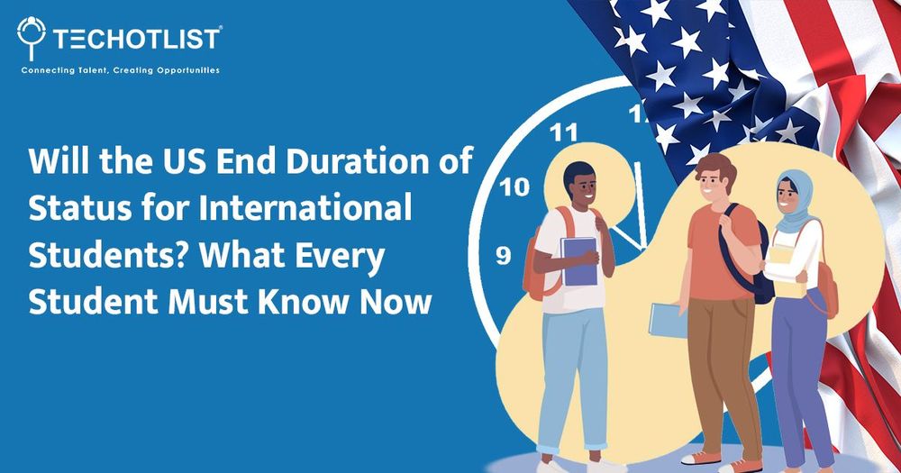 US considering ending Duration of Status for international students – key updates and implications