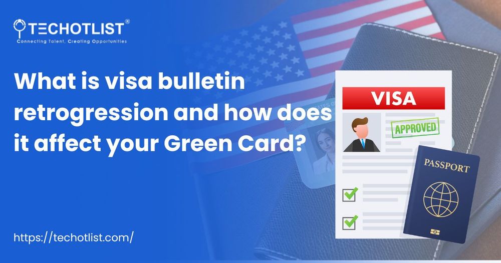 What is Visa Bulletin Retrogression and How Does It Affect Your Green Card?