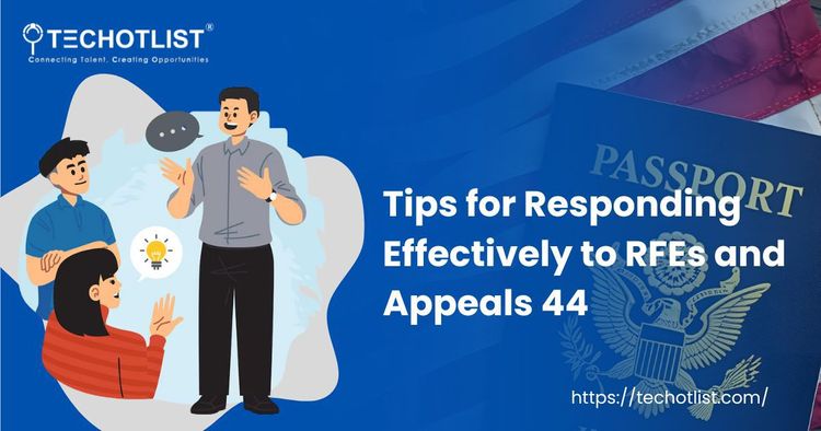 Tips for Responding Effectively to RFEs and Appeals